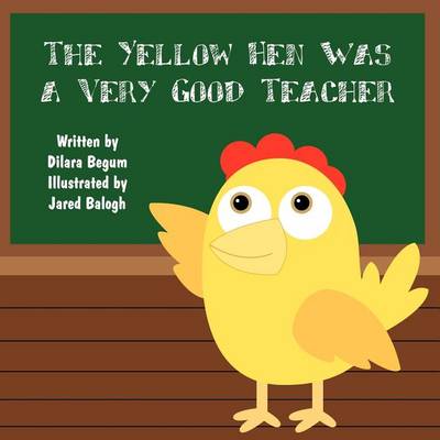 Book cover for The Yellow Hen Was a Very Good Teacher