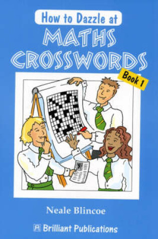 Cover of How to Dazzle at Maths Crosswords Book 1