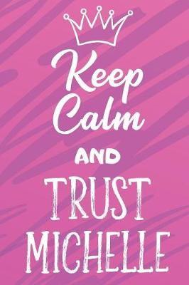 Book cover for Keep Calm And Trust Michelle