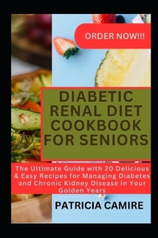 Cover of Diabetic Renal Diet Cookbook for Seniors