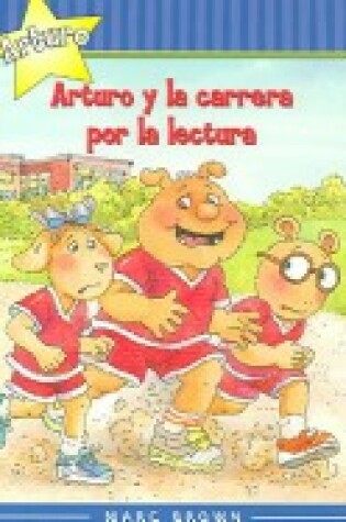 Cover of Arturo y la Carrera Por la Lectura