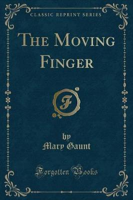 Book cover for The Moving Finger (Classic Reprint)