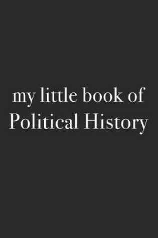 Cover of My Little Book of Political History