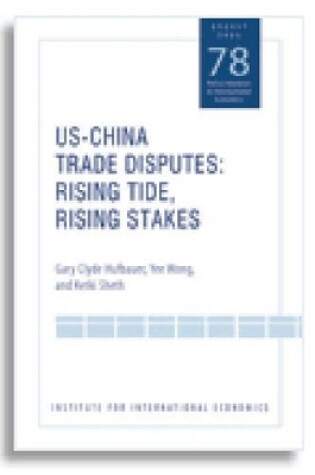 Cover of US–China Trade Dispute – Rising Tide, Rising Stakes