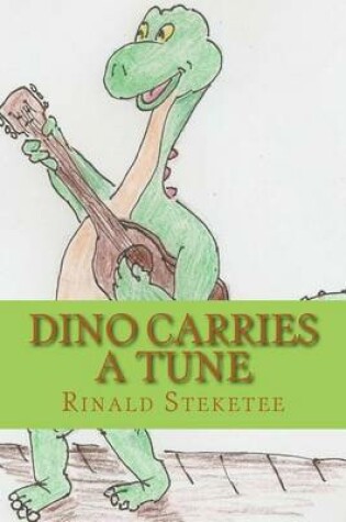 Cover of Dino Carries a Tune