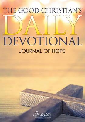 Book cover for The Good Christian's Daily Devotional Journal of Hope