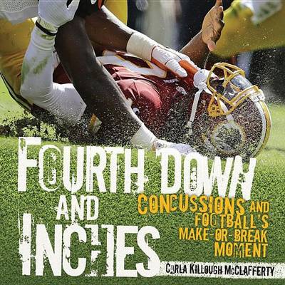 Book cover for Fourth Down and Inches: Concussions and Football S Make-Or-Break Moment