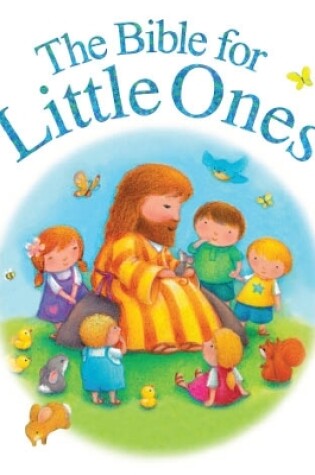 Cover of The Bible for Little Ones