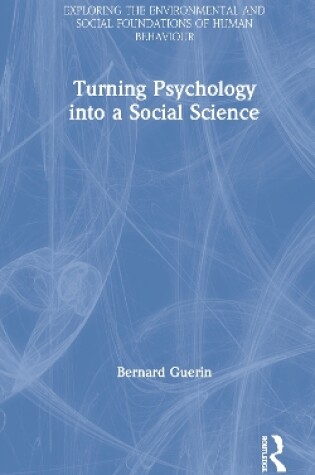 Cover of Turning Psychology into a Social Science