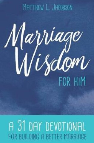 Cover of Marriage Wisdom for Him