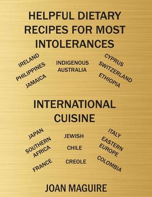 Book cover for Helpful Dietary Recipes For Most Intolerances International Cuisine Cookbook