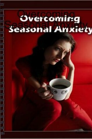 Cover of Overcoming Seasonal Anxiety