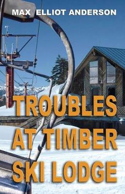 Book cover for Troubles at Timber Ski Lodge