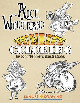 Book cover for Sunlife Coloring Alice in Wonderland by John Tenniel's Illustrations