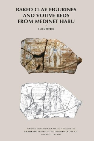 Cover of Baked Clay Figurines and Votive Beds from Medinet Habu