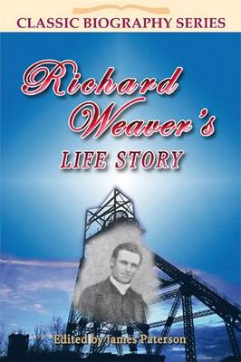 Book cover for Richard Weavers Life Story