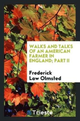 Cover of Walks and Talks of an American Farmer in England; Part II