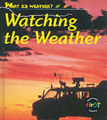 Cover of What Is Weather?: Watching the Weather       (Cased)