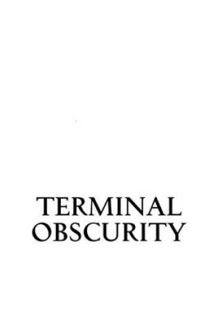Cover of Terminal Obscurity