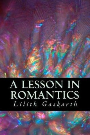 Cover of A Lesson In Romantics