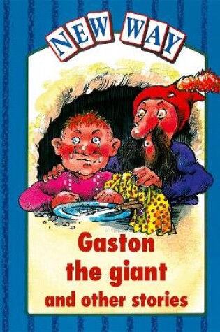 Cover of New Way Blue Level Platform Book - Gaston the Giant and Other Stories