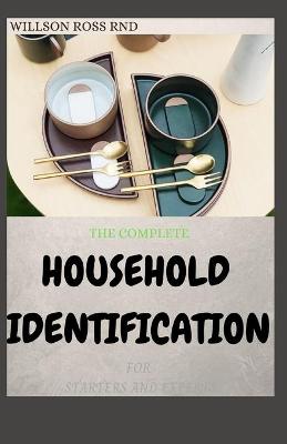 Book cover for The Complete Household Identification for Starters and Experts