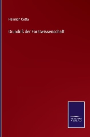 Cover of Grundriß der Forstwissenschaft