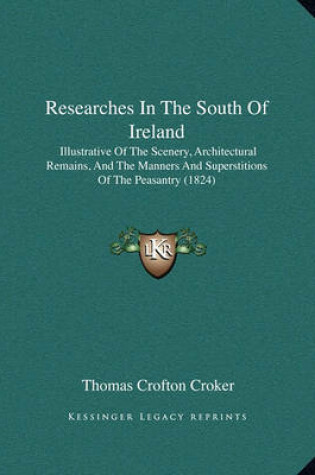 Cover of Researches in the South of Ireland