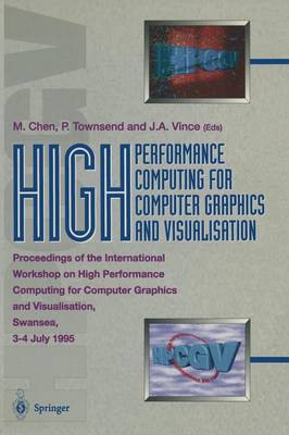 Cover of High Performance Computing for Computer Graphics and Visualisation