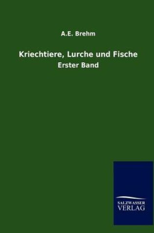 Cover of Kriechtiere, Lurche und Fische