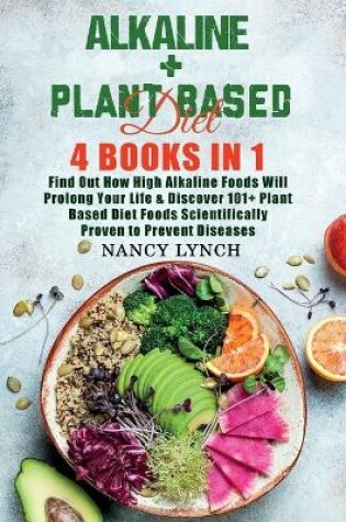 Cover of Alkaline + Plant Based Diet