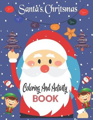 Book cover for Santa's Chritsmas Coloring And Activity Book