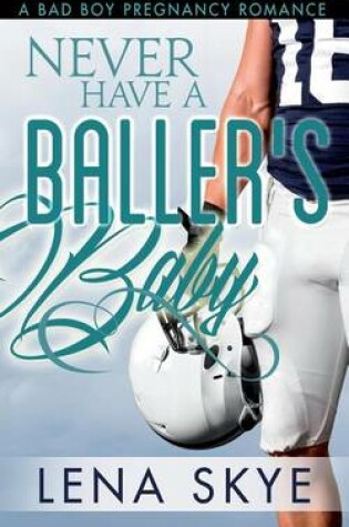 Cover of Never Have a Baller's Baby