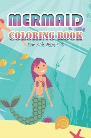 Cover of Mermaid Coloring Book for Kids Ages 4-8