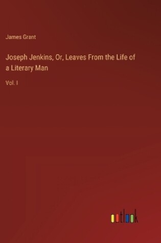 Cover of Joseph Jenkins, Or, Leaves From the Life of a Literary Man