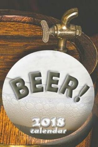 Cover of Beer 2018 Calendar (UK Edition)