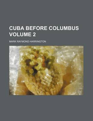 Book cover for Cuba Before Columbus Volume 2