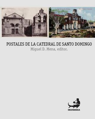 Book cover for Postales de La Catedral de Santo Domingo