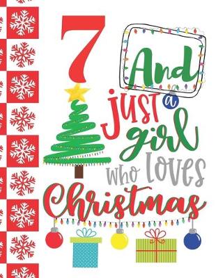 Book cover for 7 And Just A Girl Who Loves Christmas