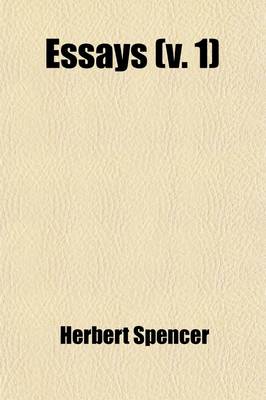 Book cover for Essays (Volume 1); Scientific, Political and Speculative