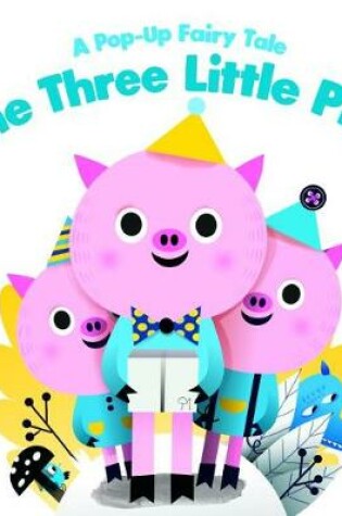 Cover of Fairytale Pop Up: Three Little Pigs