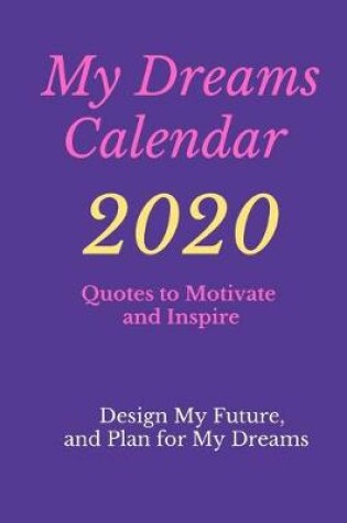 Cover of My Dreams Calendar 2020