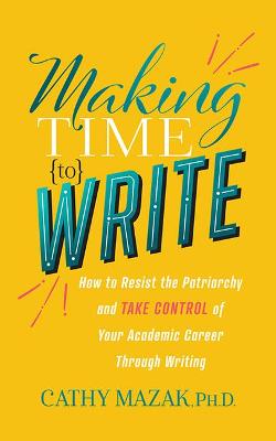 Cover of Making Time to Write