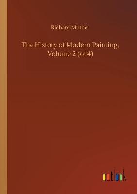 Book cover for The History of Modern Painting, Volume 2 (of 4)