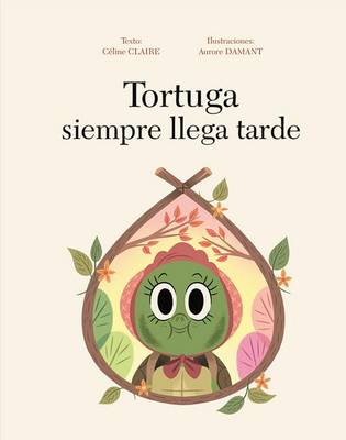 Book cover for Tortuga Siempre Llega Tarde