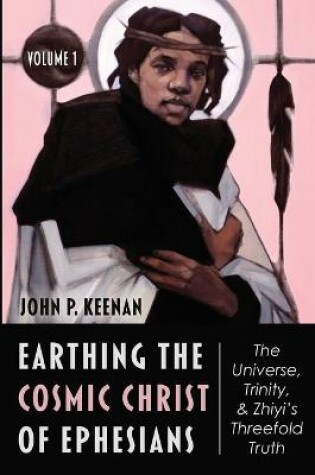 Cover of Earthing the Cosmic Christ of Ephesians