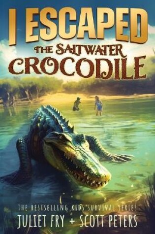 Cover of I Escaped The Saltwater Crocodile
