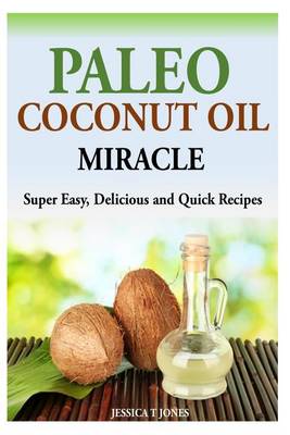 Cover of Paleo Coconut Oil Miracle