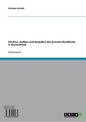 Book cover for Struktur, Aufbau Und Aufgaben Des Privaten Rundfunks in Deutschland