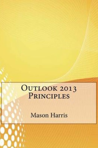 Cover of Outlook 2013 Principles